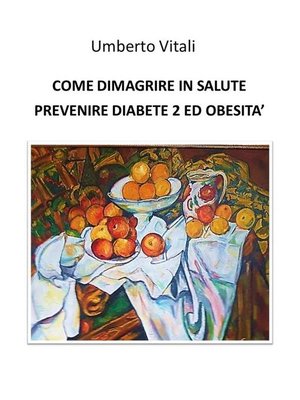 cover image of Come dimagrire in salute prevenire diabete 2 e obesità